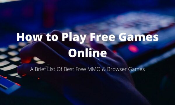 How to Play Free Games Online & Best Free MMOs